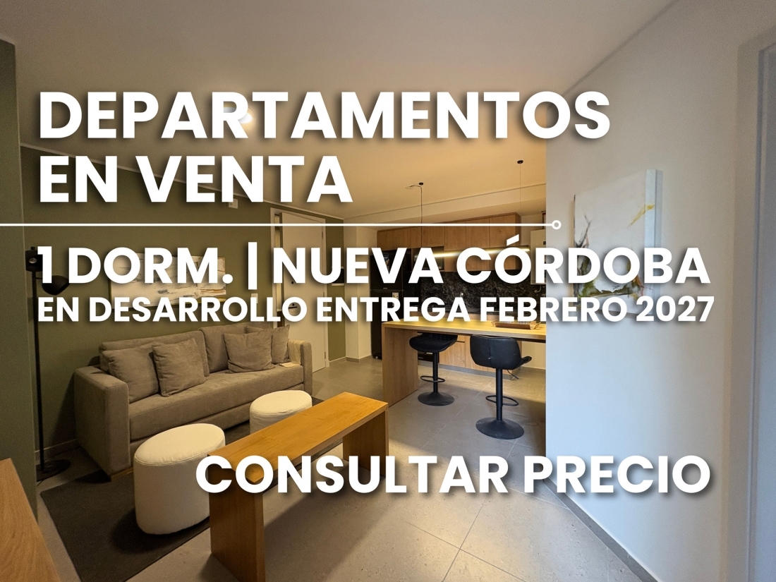DEPARTAMENTOS EN VENTA EN DESARROLO - NUEVA C�RDOBA - 1 DORMITORIO